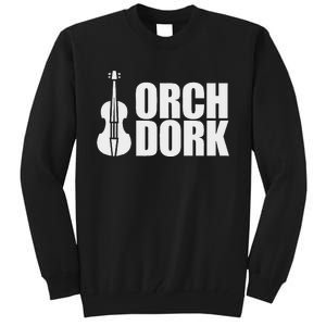 Orch Dork With Violin Cello String Instrument Tall Sweatshirt