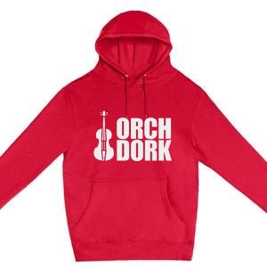 Orch Dork With Violin Cello String Instrument Premium Pullover Hoodie