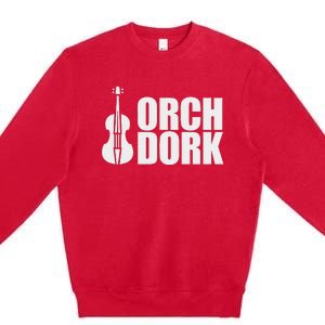 Orch Dork With Violin Cello String Instrument Premium Crewneck Sweatshirt