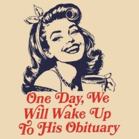 One Day We Will Wake Up To His Obituary Drawstring Bag