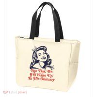 One Day We Will Wake Up To His Obituary Zip Tote Bag