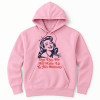 One Day We Will Wake Up To His Obituary Hoodie