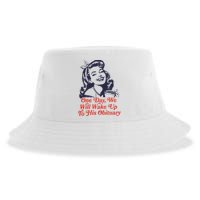 One Day We Will Wake Up To His Obituary Sustainable Bucket Hat