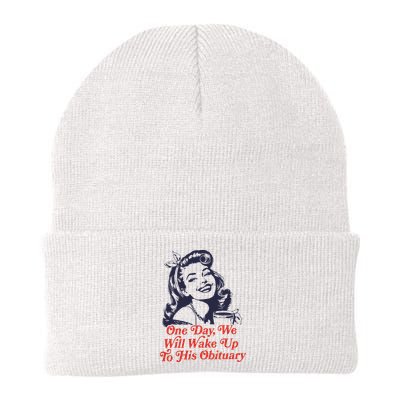 One Day We Will Wake Up To His Obituary Beanie