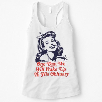 One Day We Will Wake Up To His Obituary Womens Tank Top