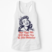 One Day We Will Wake Up To His Obituary Womens Tank Top