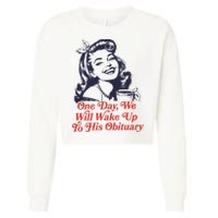 One Day We Will Wake Up To His Obituary Cropped Pullover Crew