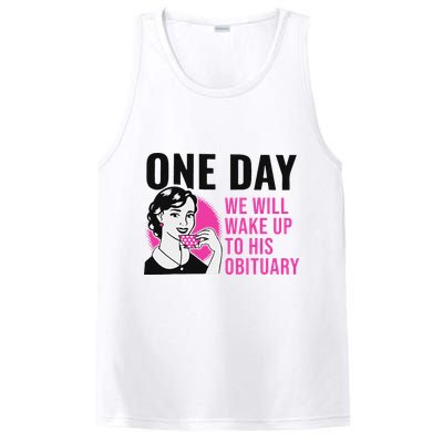 One Day We Will Wake Up To His Obituary Funny Saying Quote PosiCharge Competitor Tank