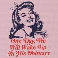 One Day We Will Wake Up To His Obituary 25L Jumbo Tote