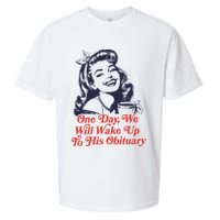 One Day We Will Wake Up To His Obituary Sueded Cloud Jersey T-Shirt