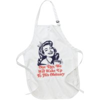 One Day We Will Wake Up To His Obituary Apron
