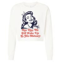 One Day We Will Wake Up To His Obituary Cropped Pullover Crew
