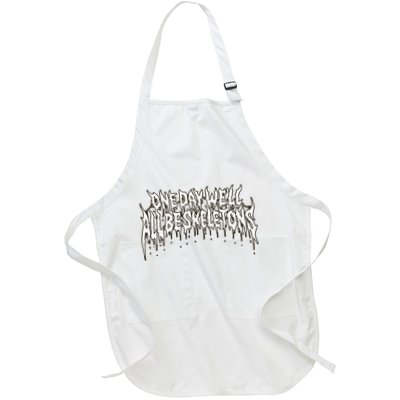 One Day WeLl All Be Skeletons Apron