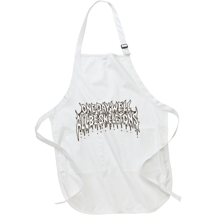 One Day WeLl All Be Skeletons Apron