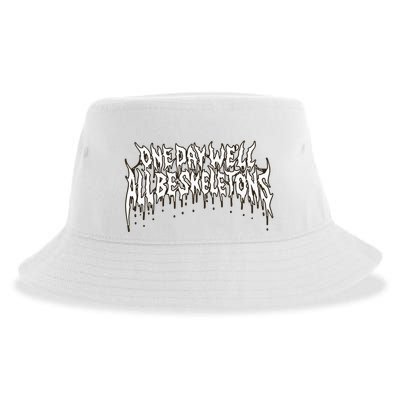 One Day WeLl All Be Skeletons Sustainable Bucket Hat
