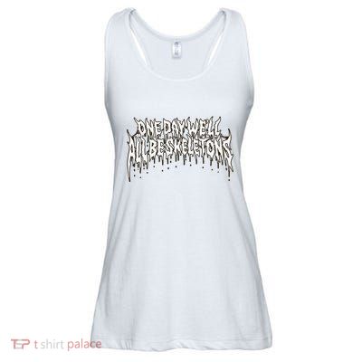 One Day WeLl All Be Skeletons Ladies Essential Flowy Tank