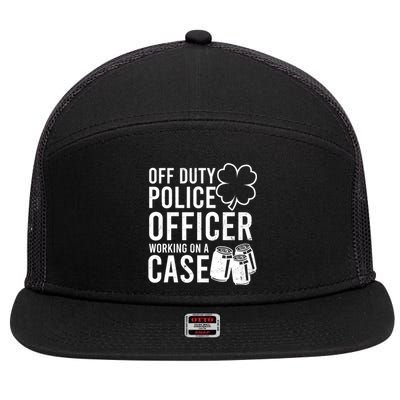 Off Duty Working On Case Design St Patricks Police Gift 7 Panel Mesh Trucker Snapback Hat