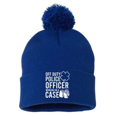 Off Duty Working On Case Design St Patricks Police Gift Pom Pom 12in Knit Beanie