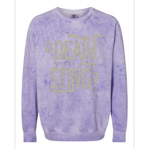 O Death Where Is Your Sting 1 Cor 1555 Colorblast Crewneck Sweatshirt