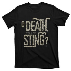 O Death Where Is Your Sting 1 Cor 1555 T-Shirt