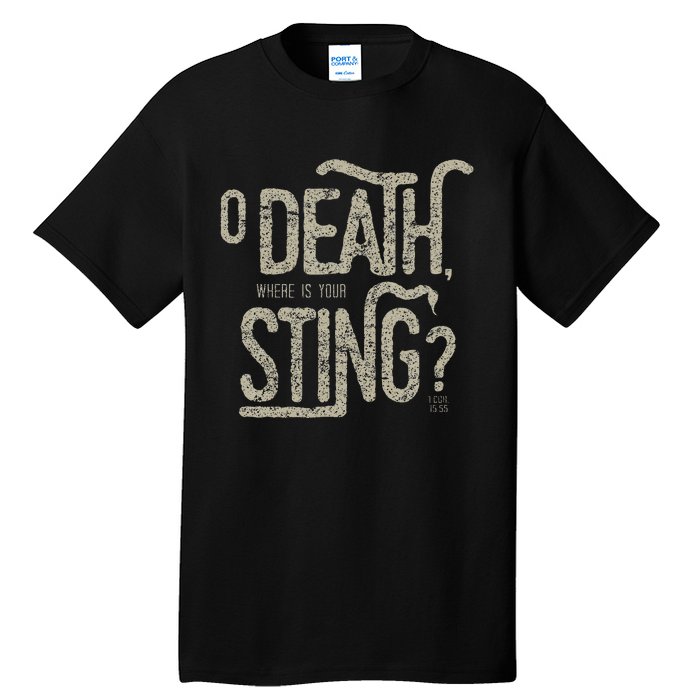 O Death Where Is Your Sting 1 Cor 1555 Tall T-Shirt