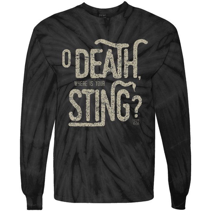 O Death Where Is Your Sting 1 Cor 1555 Tie-Dye Long Sleeve Shirt