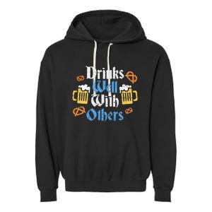 Oktoberfest Drinks Well With Others Gift Garment-Dyed Fleece Hoodie