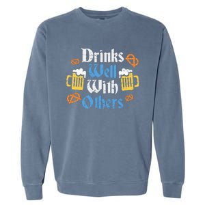 Oktoberfest Drinks Well With Others Gift Garment-Dyed Sweatshirt