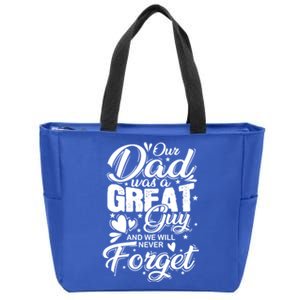 Our Daddy Was A Great Guy And We Will Never Forget Gift Zip Tote Bag