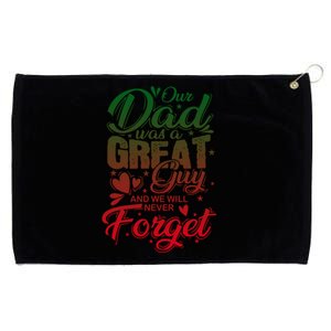 Our Daddy Was A Great Guy And We Will Never Forget Gift Grommeted Golf Towel