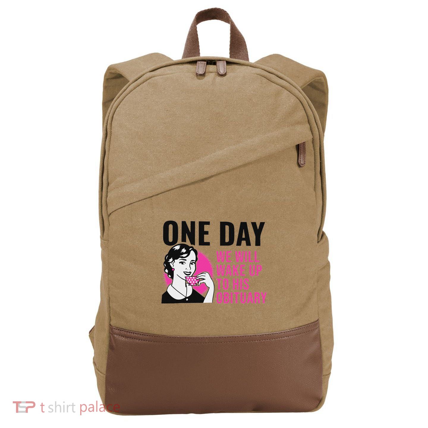 One Day We Will Wake Up To His Obituary Cotton Canvas Backpack