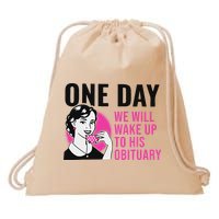 One Day We Will Wake Up To His Obituary Drawstring Bag