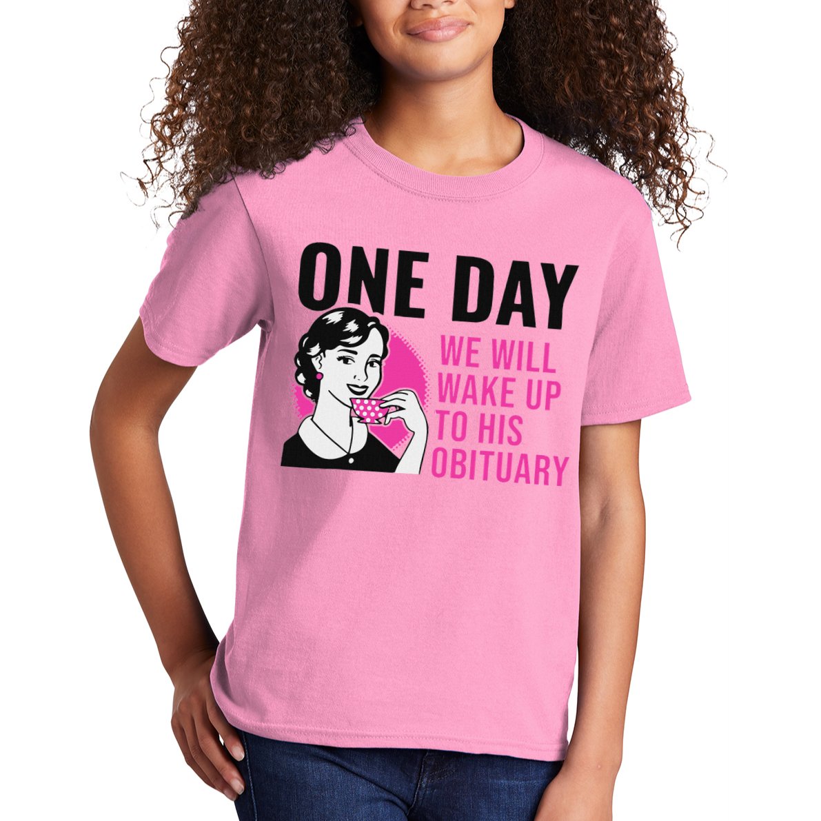 One Day We Will Wake Up To His Obituary Kids T-Shirt
