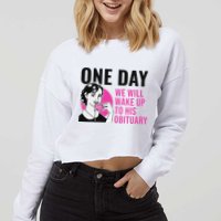 One Day We Will Wake Up To His Obituary Cropped Pullover Crew
