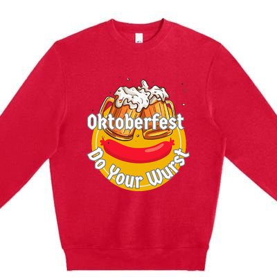 Oktoberfest Do Your Wurst Octoberfest Premium Crewneck Sweatshirt