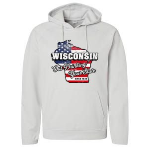 Out Drinking Your State Since 1848 I Beer Wisconsin Performance Fleece Hoodie