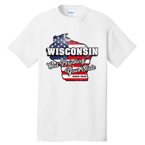 Out Drinking Your State Since 1848 I Beer Wisconsin Tall T-Shirt