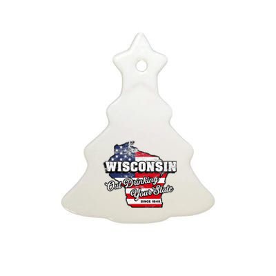 Out Drinking Your State Since 1848 I Beer Wisconsin Ceramic Tree Ornament