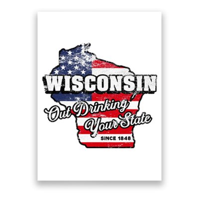 Out Drinking Your State Since 1848 I Beer Wisconsin Poster