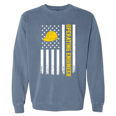 Operating Engineer American Usa Flag Great Gift Garment-Dyed Sweatshirt