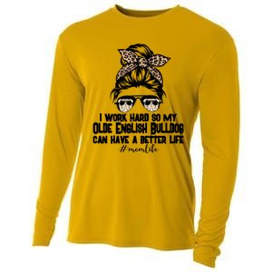 Olde English Bulldog Mom Life Messy Bun Hair I Work Hard Gift Cooling Performance Long Sleeve Crew