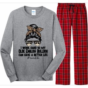 Olde English Bulldog Mom Life Messy Bun Hair I Work Hard Gift Long Sleeve Pajama Set