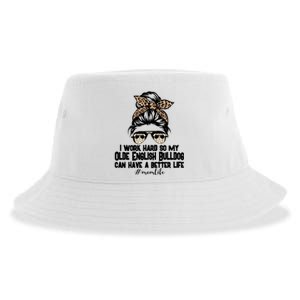 Olde English Bulldog Mom Life Messy Bun Hair I Work Hard Gift Sustainable Bucket Hat