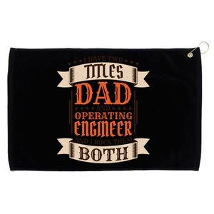 Operating Engineer Dad And Job Operating Engineer Father Gift Grommeted Golf Towel