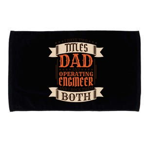 Operating Engineer Dad And Job Operating Engineer Father Gift Microfiber Hand Towel