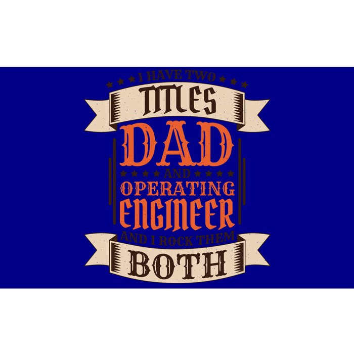 Operating Engineer Dad And Job Operating Engineer Father Gift Bumper Sticker