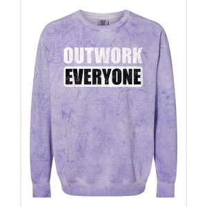 Outwork Everyone Entrepreneur Motivation Inspirational Colorblast Crewneck Sweatshirt