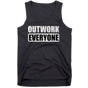 Outwork Everyone Entrepreneur Motivation Inspirational Tank Top