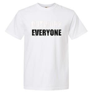 Outwork Everyone Entrepreneur Motivation Inspirational Garment-Dyed Heavyweight T-Shirt