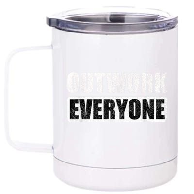 Outwork Everyone Entrepreneur Motivation Inspirational 12 oz Stainless Steel Tumbler Cup